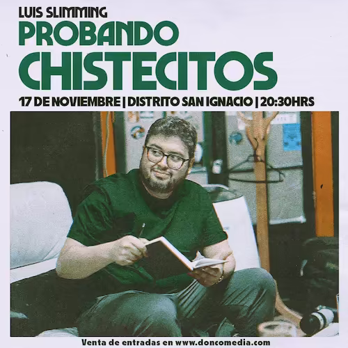 Ven a reír con el show de Luis Slimming en Distrito San Ignacio el 17 de Noviembre del 2025 a las 20:30hrs.